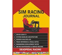 SIM RACING JOURNAL: DEADPEDAL Racing : 9x6 160 pages/for all ages/30 Sessions/ Performance Tracker |Perfect for iRacing, Assetto Corsa, Gran Turismo & ... Setup LOG, Telemetry, SIM RIG Maintenance