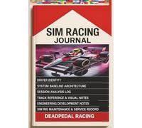 SIM RACING JOURNAL: DEADPEDAL Racing : 9x6 160 pages/for all ages/30 Sessions/ Performance Tracker |Perfect for iRacing, Assetto Corsa, Gran Turismo & ... Setup LOG, Telemetry, SIM RIG Maintenance