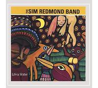 Sim Redmond Band - Life is Water