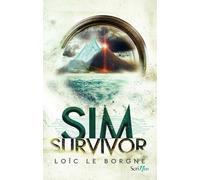 Sim survivor - Loïc Le Borgne - Scrineo - broché - Roman adolescent dès 13 ans