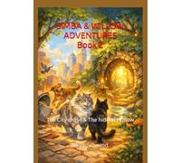 Simba & Willow Adventures - Book II: The City Chase & The Hidden Hollow
