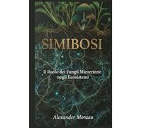 Simbiosi: Il Ruolo dei Funghi Micorrizici negli Ecosistemi