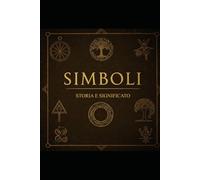 SIMBOLI: STORIA E SIGNIFICATO