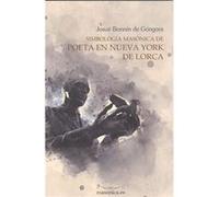 Simbología Masónica De Poeta En Nueva York [Livre en VO] Bonnín De Góngora, Josué (Auteur)