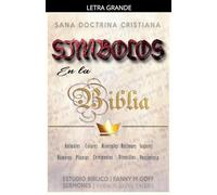 Símbolos en la Biblia: Sana Doctrina Cristiana
