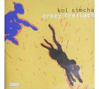 Simcha, Kol - Crazy Freilach