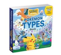 Simcha Whitehill Pokémon Primers: Types Book (Libro de cartón) Pokémon Primers