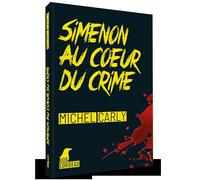 Simenon au coeur du crime