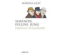 Simenon, Fellini, Jung. Fratelli d’elezione