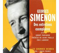 Simenon, Georges - Georges Simenon : Entretiens exemplaires