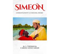 Simeon: Christianity's Unsung Hero