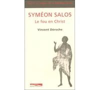 Siméon Salos Le fou en christ - Vincent Deroche - Paris Mediterranee - broché - Livre