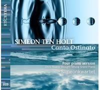Simeon Ten Holt – Canto Ostinato (version quatre pianos) – CD – Integral