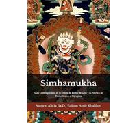 Simhamukha: Guía Contemporánea de la Ḍākinī de Rostro de León y la Práctica de Protección en el Vajrayāna
