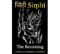 Simhi: The Becoming: A Novel Woven from Sanskrit, Mantra, and the Ancient Indian Wisdom Tradition