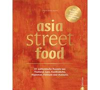 Simi & Stefan L Kochbuch asiatische Küche - asia street food: 85 authent (Relié)