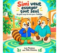Simi veut essayer tout seul: Un petit coup de main pour s’habiller