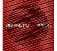 Simian Mobile Disco - Unpatterns [Import]