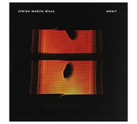 Simian Mobile Disco - Whorl [Import]