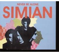 Simian - Never Be Alone