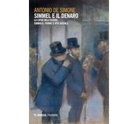 Simmel e il denaro. La cifra dell'essere. Simbolo forme e vita sociale