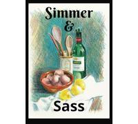 Simmer & Sass: Blank recipe book | Empty recipe book to write in your own recipes | Record your favorite recipes