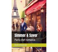 Simmer & Savor: Paris chef romance