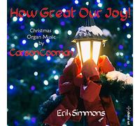 Erik Simmons - How Our Joy/Christmas Organ Music