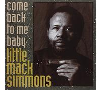 Simmons, Little Mack – Come Back to Me Baby – Import – Wolf