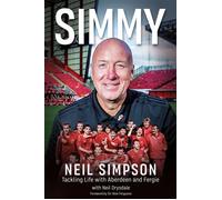 Simmy Tackling Life with Aberdeen and Fergie - Neil Simpson - Pitch Publishing - ebook (ePub) - Livre