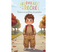 Simon à un problème de pantalon: Les Éveillés de la récré