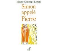 Simon apelle pierre - sur les pas d'un homme a lasuite de dieu LEPORI MARIO GIUSEPPE (Auteur)
