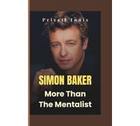 SIMON BAKER: More Than The Mentalist