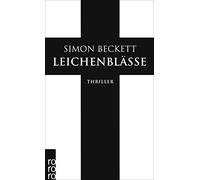 Simon Beckett Andree Hess Leichenblässe: David Hunters 3. Fall: Thrille (Poche)
