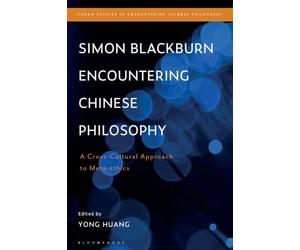 Simon Blackburn Encountering Chinese Philosophy: A Cross-Cultural Approach to Meta-ethics