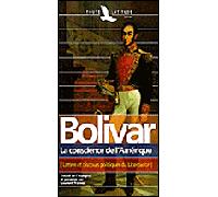 Simon Bolivar : La conscience de l'Amérique