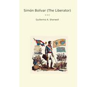 Simón Bolívar (The Liberator)