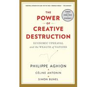 Simon Bunel Philippe Aghion Céline Anton The Power of Creative Destructi (Poche)