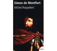 Simon de Montfort bourreau et martyr - Michel Roquebert - Perrin - Poche - Biographie