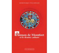 Simon De Montfort Et Le Drame Cathare