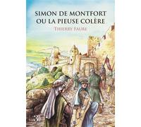 Simon de Montfort ou la pieuse colère - Thierry Faure - Trois Colonnes - broché - Théâtre