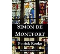 Simon De Montfort Patrick Rooke (Auteur)