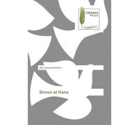 Simon et Hans - Alain Jacquot-Boileau - Muse Editions - broché - Roman