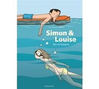 Simon et Louise Max De Radiguès (Auteur), Max De Radiguès (Scénario)