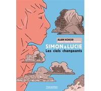 Diastème & Alain Kokor – Simon et Lucie : Les ciels changeants – Actes Sud