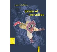 Simon et Merveilles - Laure Vialleton - Accro - broché - Essai