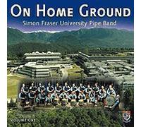 Simon Fraser University Pipe B - on Home Ground Volume One [Import]