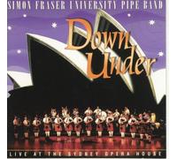 Simon Fraser University Pipe Band - Live At The Sydney Opera House