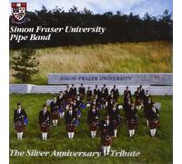 Simon Fraser University Pipe Band - Silver Anniversary-Simon Fraser University Pipe Band LCOM5214