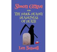 Simon Grave and the Dark Deadly Deadliness of Death